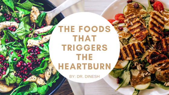 The Foods that triggers the heartburn